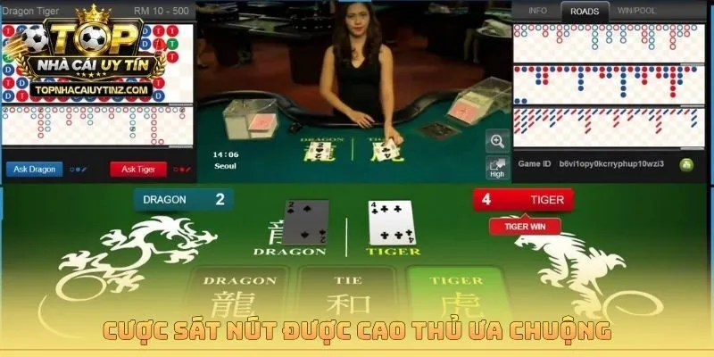 Cược sát nút được cao thủ ưa chuộng