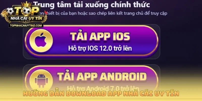 Hướng dẫn download app nhà cái uy tín