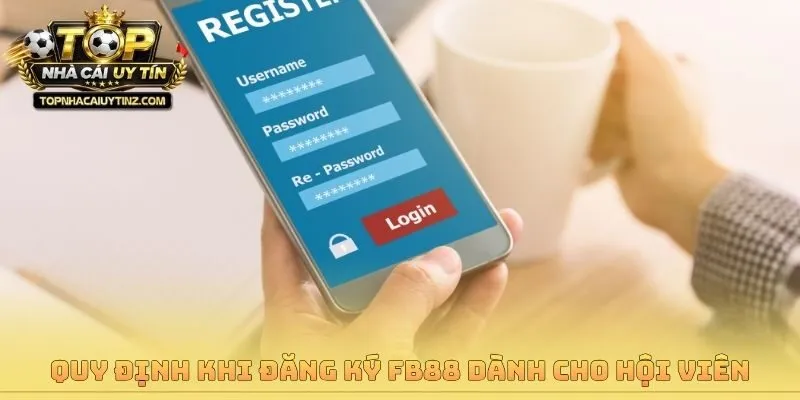 Quy định khi đăng ký FB88 dành cho hội viên